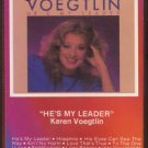 KAREN VOEGTLIN--He's My Leader Cassette Tape