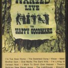 THE HAPPY GOODMANS--WANTED LIVE Cassette Tape