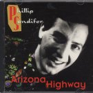 PHILLIP SANDIFER--ARIZONA HIGHWAY Compact Disc (CD)