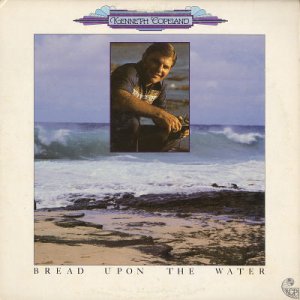 KENNETH COPELAND--BREAD UPON THE WATER Vinyl LP