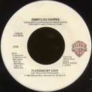EMMYLOU HARRIS--"PLEDGING MY LOVE" (2:58)/"BABY, BETTER START TURNIN' 'EM DOWN" (3:00) 45 RPM 7"