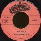PAUL AND PAULA--"HEY PAULA"/"ALL I WANT IS YOU" 45 RPM 7"