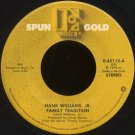 HANK WILLIAMS, JR.--"FAMILY TRADITION" (4:00)/"WHISKEY BENT AND HELL BOUND" (3:09) 45 RPM 7"