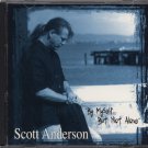 SCOTT ANDERSON--BY MYSELF...BUT NOT ALONE Compact Disc (CD)