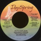 PETE CARLSON--"DREAMER'S DREAM" (3:44) (Stereo/Mono) 45 RPM 7" Vinyl
