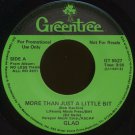GLAD--"MORE THAN JUST A LITTLE BIT" (3:55) (Stereo/Stereo) 45 RPM 7" Vinyl
