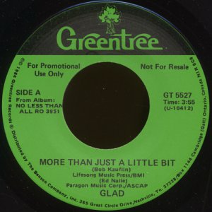 GLAD--"MORE THAN JUST A LITTLE BIT" (3:55) (Stereo/Stereo) 45 RPM 7" Vinyl