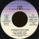PAM MARK HALL--"SPARROW WATCHER" (3:44)/"AN INTERVIEW WITH PAM MARK HALL" (4:47) 45 RPM 7" Vinyl