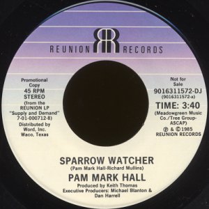PAM MARK HALL--"SPARROW WATCHER" (3:44)/"AN INTERVIEW WITH PAM MARK HALL" (4:47) 45 RPM 7" Vinyl
