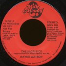 WAYNE WATSON--"THE SACRIFICE" (3:54) (Stereo/Mono) 45 RPM 7" Vinyl