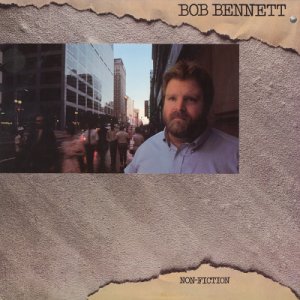 BOB BENNETT--NON-FICTION Vinyl LP