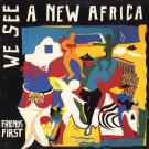 FRIENDS FIRST--WE SEE A NEW AFRICA Vinyl LP