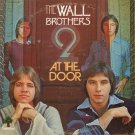 THE WALL BROTHERS (Wall Bros. Band)--AT THE DOOR Vinyl LP