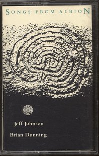 JEFF JOHNSON & BRIAN DUNNING--SONGS FROM ALBION Cassette Tape