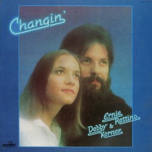 ERNIE RETTINO & DEBBY KERNER--CHANGIN' Vinyl LP