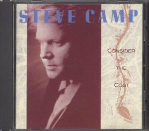 STEVE CAMP--CONSIDER THE COST Compact Disc (CD)