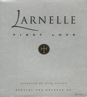 LARNELLE (HARRIS)--FIRST LOVE: SPECIAL PRE-RELEASE CD Compact Disc (CD)