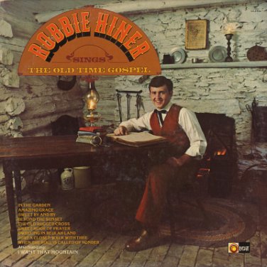 ROBBIE HINER SINGS THE OLD TIME GOSPEL Vinyl LP