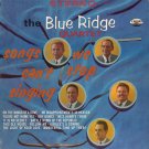 THE BLUE RIDGE QUARTET--SONGS WE CAN'T STOP SINGING Vinyl LP