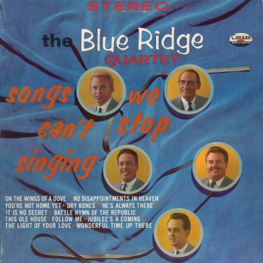 THE BLUE RIDGE QUARTET--SONGS WE CAN'T STOP SINGING Vinyl LP