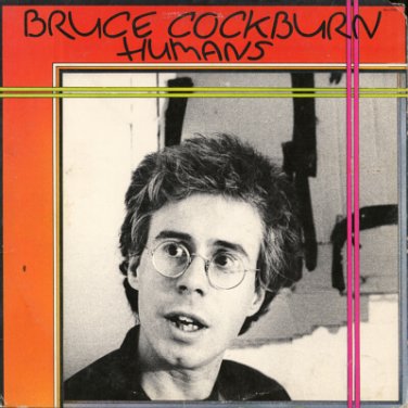 BRUCE COCKBURN--HUMANS Vinyl LP