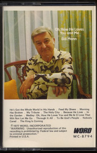 BILL MANN--OH, HOW HE LOVES YOU AND ME 1977 Cassette Tape