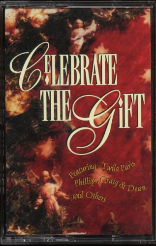 VARIOUS--CELEBRATE THE GIFT 1994 Cassette Tape (Twila Paris, Phillips Craig & Dean, Two Hearts)