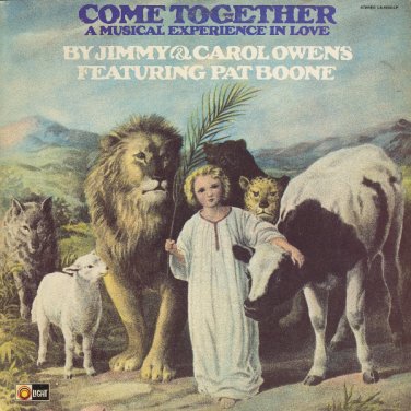 JIMMY & CAROL OWENS FEATURING PAT BOONE--COME TOGETHER: A MUSICAL EXPERIENCE IN LOVE 1972 Vinyl LP