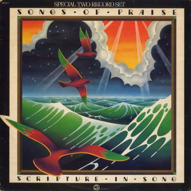 SCRIPTURE IN SONG (David & Dale Garratt)--SONGS OF PRAISE 1980 Vinyl 2-LP Set (LP 2 Is Badly Warped)