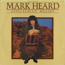 MARK HEARD--APPALACHIAN MELODY 1979 Vinyl LP