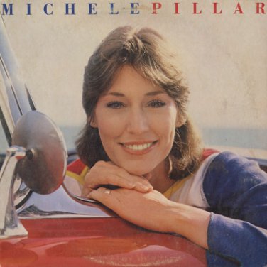 MICHELE PILLAR--MICHELE PILLAR Self-Titled 1982 Vinyl LP