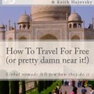 How to Travel for Free (or pretty damn near it!)