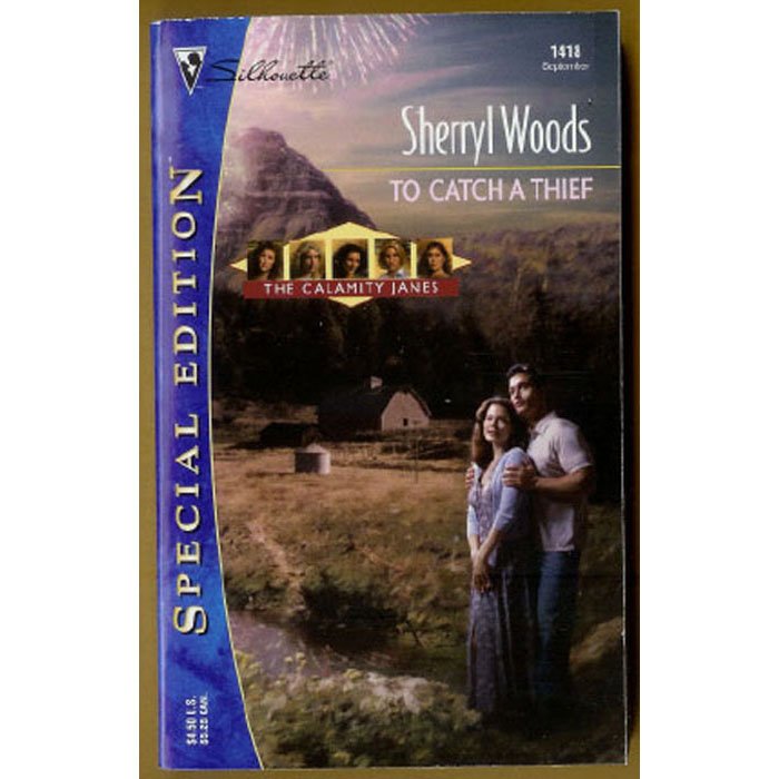 To Catch a Thief by Sherryl Woods Silhouette The Calamity Janes Series PB Book 2001 Issue 1418