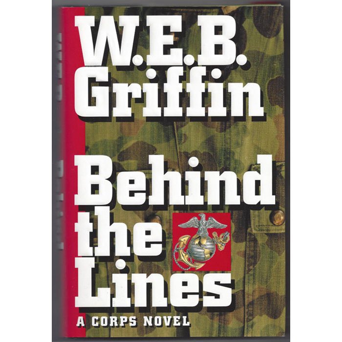 Behind the Lines by WEB Griffin Book 7 in The Corps Series Hardcover Book Putnam 1996