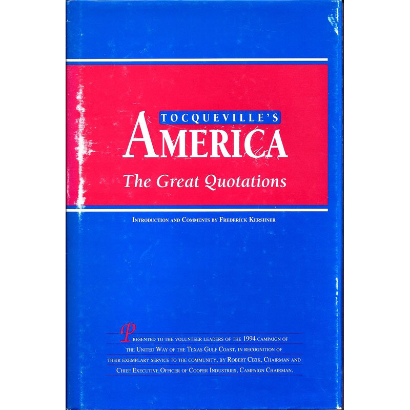 Tocqueville's America: The Great Quotations by Frederick Kershner Hardcover 1983