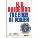 The Ends of Power by H. R. Haldeman with Joseph DiMona Hardcover 1978