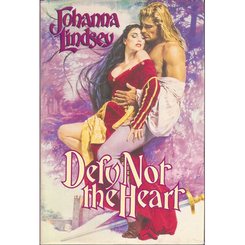 Defy Not the Heart by Johanna Lindsey First Edition Hardcover Historical Romance Novel 1989