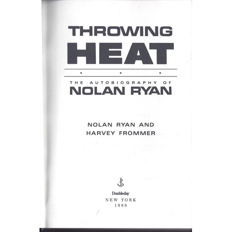 Throwing Heat Nolan Ryan Autobiography First Edition with Harvey Frommer 1988 Hardcover Book