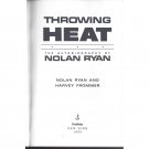 Throwing Heat Nolan Ryan Autobiography First Edition with Harvey Frommer 1988 Hardcover Book
