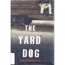 The Yard Dog A Hook Runyon Mystery by Sheldon Russell First Edition Hardcover Book 2009