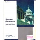 American Government: Policy and Politics 3rd Edition by Neal Tannahill and Wendell M. Bedichek 1991