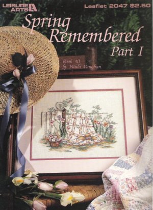 Leisure Arts Leaflet 2048 Spring Remembered Part II by Paula Vaughan Book 41