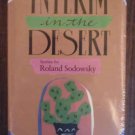 Interim in the Desert: Stories By Roland Sodowsky   [New in shrink wrap]