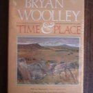 Time & Place - Bryan Woolley (Hardcover)  *NEW*