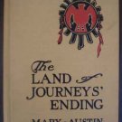 The Land Of Journey's Ending by Mary Austin ➤ The Century Co 1924 The Land Of Journey's Ending by Mary Austin ➤ The Century Co 1924