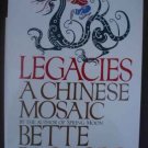 Legacies a Chinese Mosaic  - Bette Bao Lord  1990 1st Edition