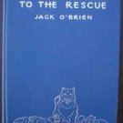 Silver Chief to the Rescue by Jack O'Brien ➤ John C. Winston Company 1937 Silver Chief to the Rescue by Jack O'Brien ➤ John C. Winston Company 1937