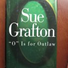 "O" Is for Outlaw by Sue Grafton  Henry Holt and Co., 1999 1st Edition