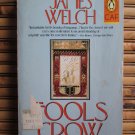 Fools Crow  by James Welch  Penguin 1987