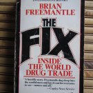 The Fix/Inside the World Drug Trade by Brian Freemantle  Tor Books, 1986